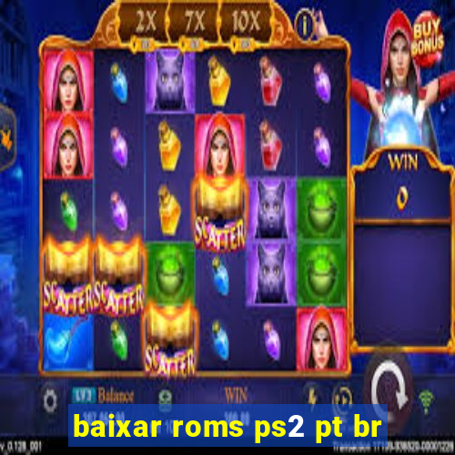 baixar roms ps2 pt br